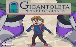 Gigantoleta: Planet of Giants Adventure